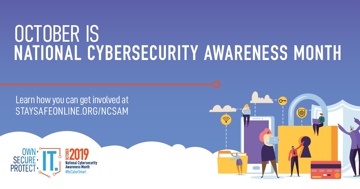 Graphic representing National Cybersecurity Awareness Month and its themes of Own IT. Secure IT. Protect IT.