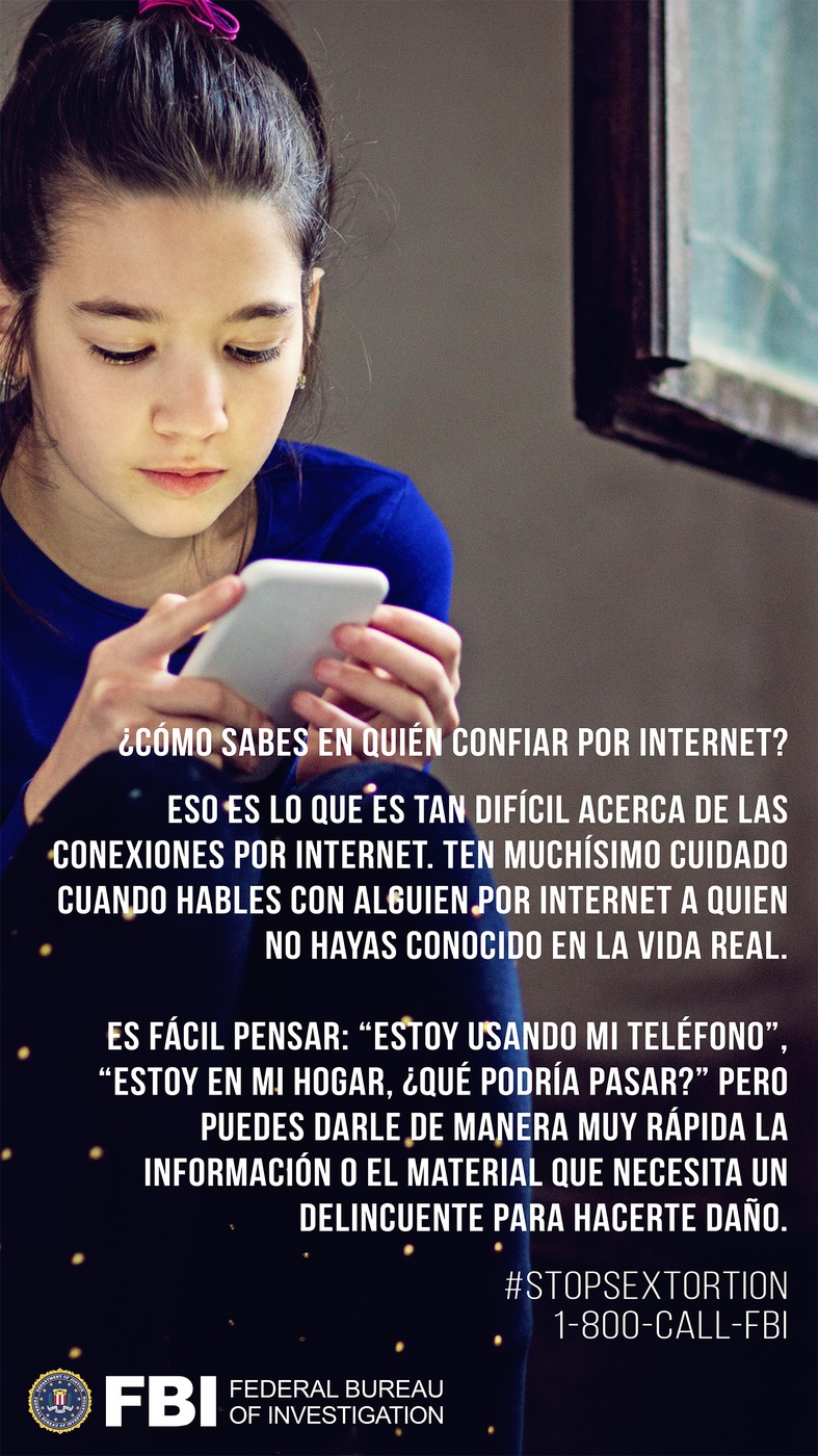 Stock image of girl on smartphone with the Spanish translation of the following text: How do you know who can be trusted online? That's what is so hard about online connections. Be extremely cautious when you are speaking with someone online who you have not met in real life. It's easy to think: I'm on my phone, in my own house, what could possibly happen? But you can very quickly give a criminal the information and material he needs to do you harm.
