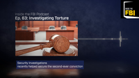 Inside the FBI Podcast: Investigating Torture